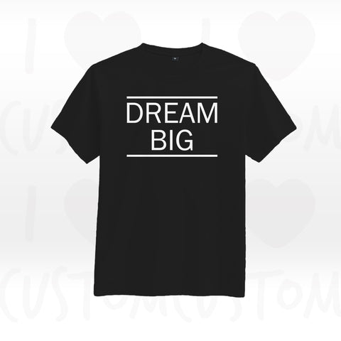T-shirt ilovecustom noir DREAM BIG